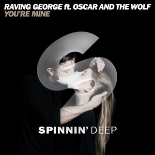 کاور آهنگ You're Mine از Oscar and the Wolf & Raving George