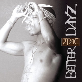 کاور آهنگ Better Dayz (feat. Mr. Biggs) از 2Pac