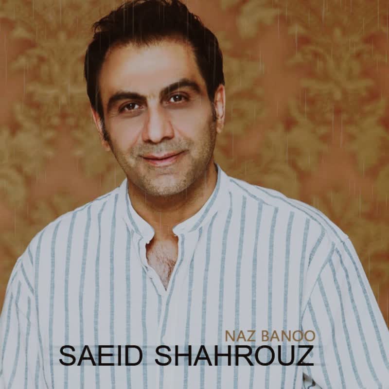 کاور آهنگ Naz Banoo از Saeid Shahrouz