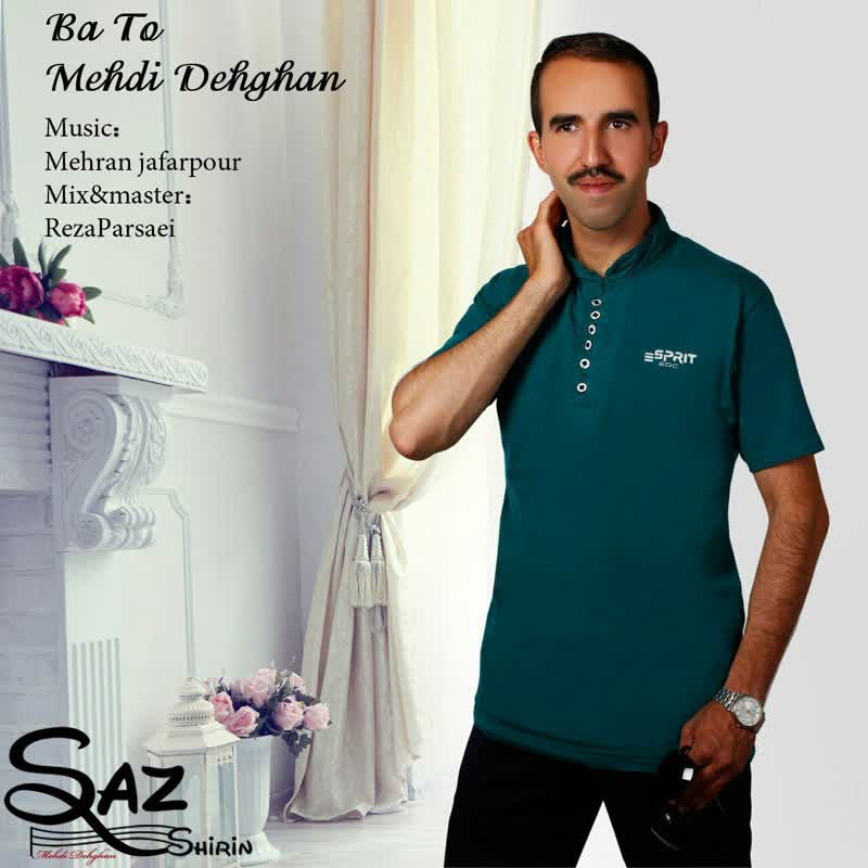 کاور آهنگ Ba To از Mehdi Dehghan