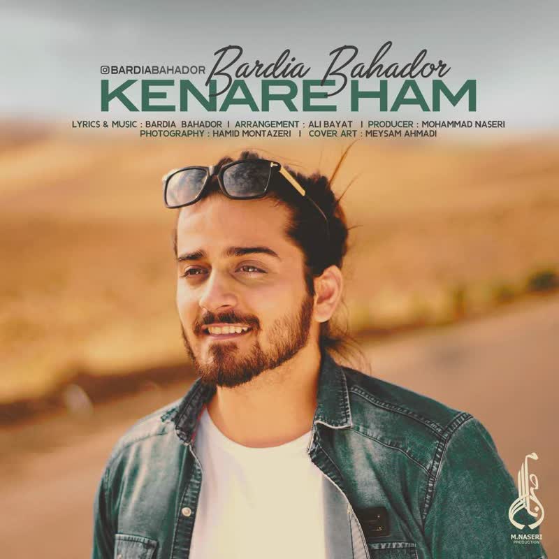 کاور آهنگ Kenare Ham از Bardia Bahador