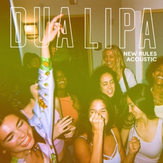 کاور آهنگ New Rules (Acoustic) از Dua Lipa