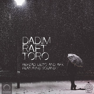 کاور آهنگ Dadim Raft Toro (feat. Sogand & AFX) از Behzad Leito