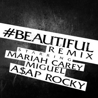 کاور آهنگ #Beautiful (Remix) [feat. Miguel & A$AP Rocky] از Mariah Carey