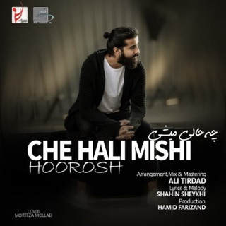 کاور آهنگ Hoorosh Band Che Hali Mishi remix از Hoorosh Band