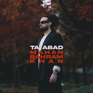 کاور آهنگ Ta Abad از Mahan Bahram Khan