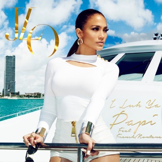 کاور آهنگ I Luh Ya Papi (feat. French Montana) از Jennifer Lopez