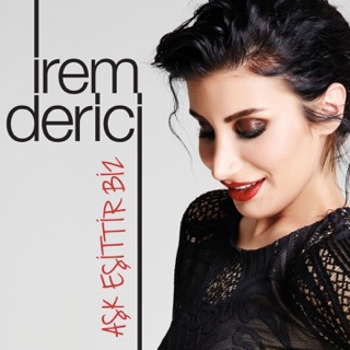 کاور آهنگ Aşk Eşittir Biz از İrem Derici
