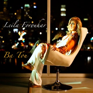 کاور آهنگ Ba Tou از Leila Forouhar