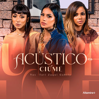کاور آهنگ Acústico Altamira #16 - Ciúme از Yas