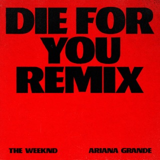 کاور آهنگ Die For You (Remix) از The Weeknd & Ariana Grande