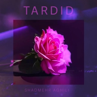 کاور آهنگ Tardid از Shadmehr Aghili