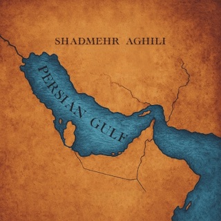 کاور آهنگ Persian Gulf از Shadmehr Aghili