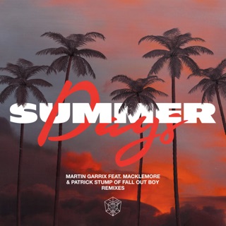 کاور آهنگ Summer Days (feat. Macklemore & Patrick Stump) [Tiësto Remix] از Martin Garrix