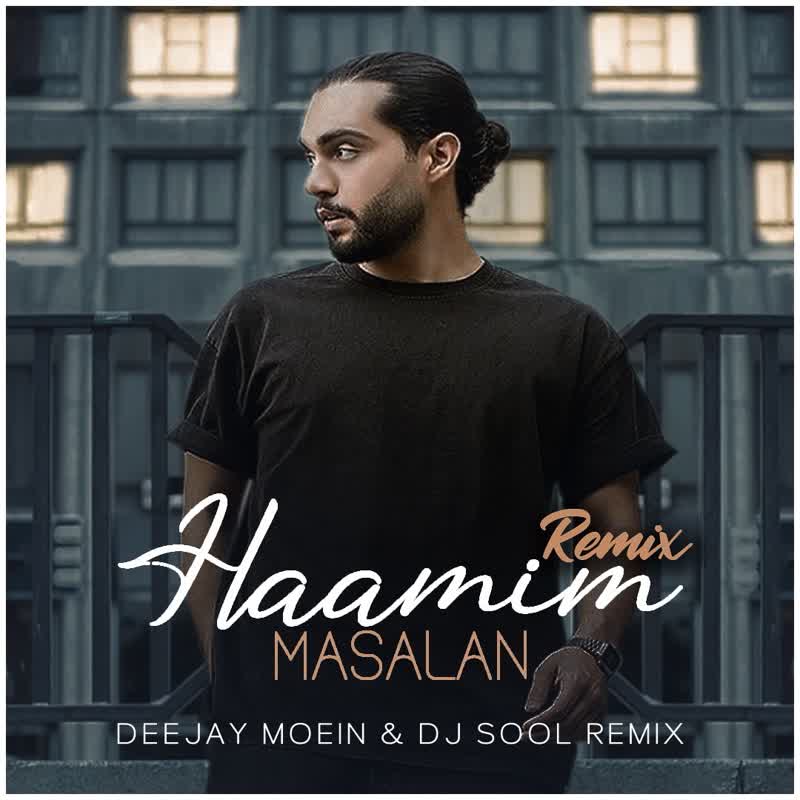 کاور آهنگ Masalan Deejay Moein & DJSOOL Remix از Haamim