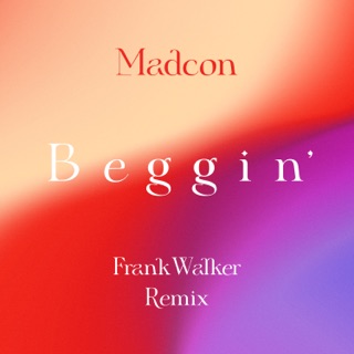 کاور آهنگ Beggin' (Frank Walker Remix) از Unknown