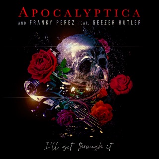 کاور آهنگ I'll Get Through It (feat. Geezer Butler) از Apocalyptica & Franky Perez