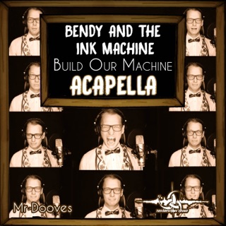 کاور آهنگ Build Our Machine (From "Bendy and the Ink Machine") [Acapella] از Unknown