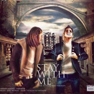 کاور آهنگ Stay with Me - Single (feat. Fariman) از Amir Tataloo