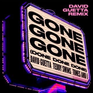 کاور آهنگ Gone Gone Gone (Done Done Done) [feat. Teddy Swims] [David Guetta Remix] از David Guetta & Tones And I