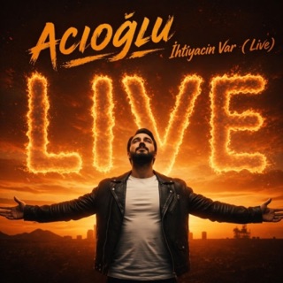 کاور آهنگ İhtiyacım Var (Live) از ACIOĞLU