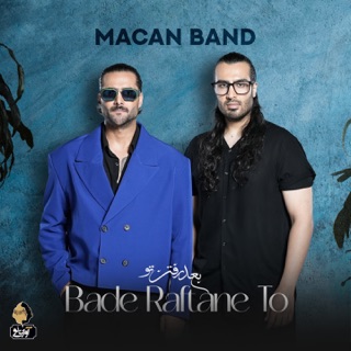 کاور آهنگ Bade Raftane To از MACAN Band
