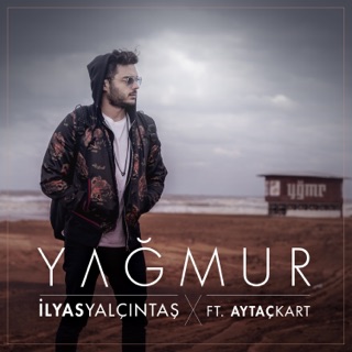 کاور آهنگ Yağmur (feat. Aytaç Kart) از İlyas Yalçıntaş