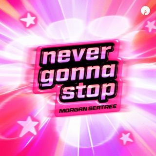 کاور آهنگ Never Gonna Stop از Morgan Seatree