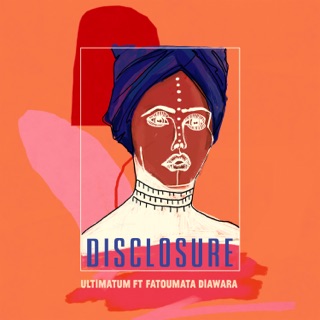 کاور آهنگ Ultimatum (feat. Fatoumata Diawara) [Edit] از Disclosure