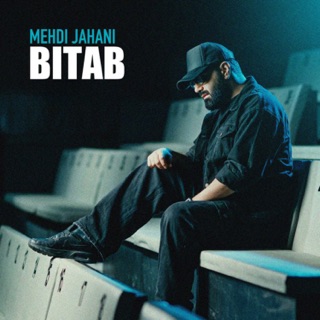کاور آهنگ Bitab از Mehdi Jahani