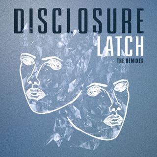 کاور آهنگ Latch (feat. Sam Smith) [Jamie Jones Remix] از Disclosure