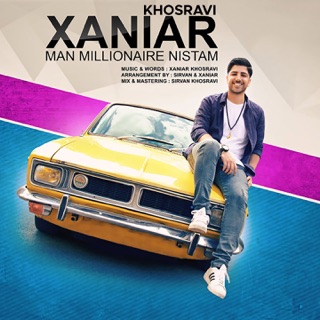 کاور آهنگ Man Millionaire Nistam از Xaniar Khosravi