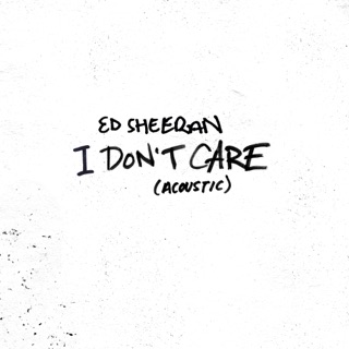کاور آهنگ I Don't Care (Acoustic) از Ed Sheeran