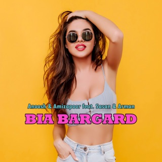 کاور آهنگ Bia Bargard (feat. Sasan & Arman) از Anoosh & Amizapoor