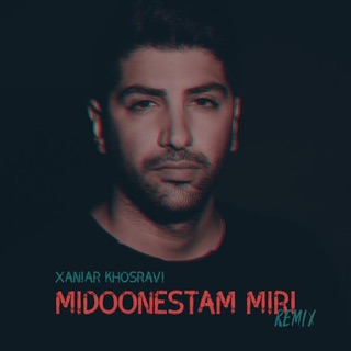کاور آهنگ Midoonestam Miri remix از Xaniar