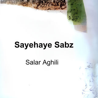 کاور آهنگ Sayehaye Sabz Saaz 6 از Salar Aghili