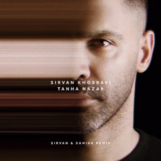 کاور آهنگ Tanha Nazar (Remix) از Sirvan Khosravi