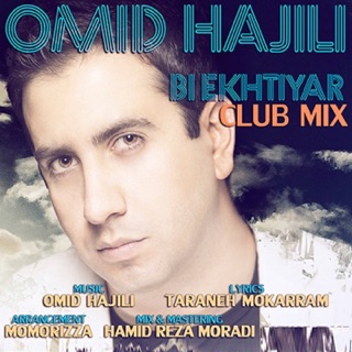 کاور آهنگ Bi Ekhtiyar (Club Mix) از Omid Hajili