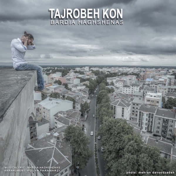 کاور آهنگ Tajrobeh Kon از Bardia Haghshenas