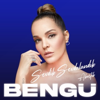 کاور آهنگ Sevdik Sevdalandık (Akustik) از Bengü