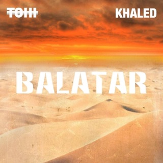 کاور آهنگ Balatar از Tohi & Khaled