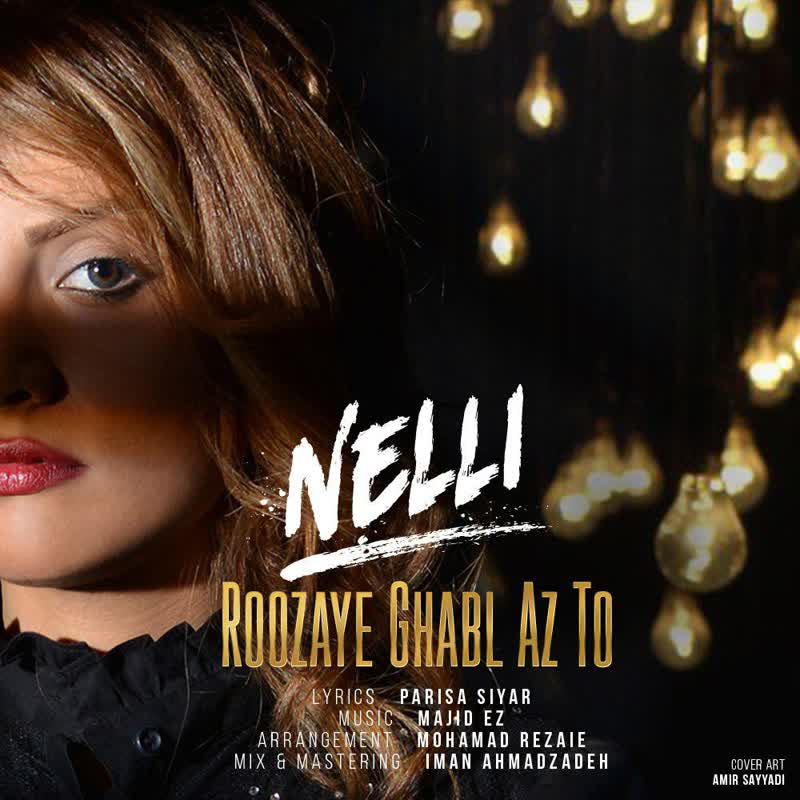 کاور آهنگ Roozaye Ghabl Az To از Nelli