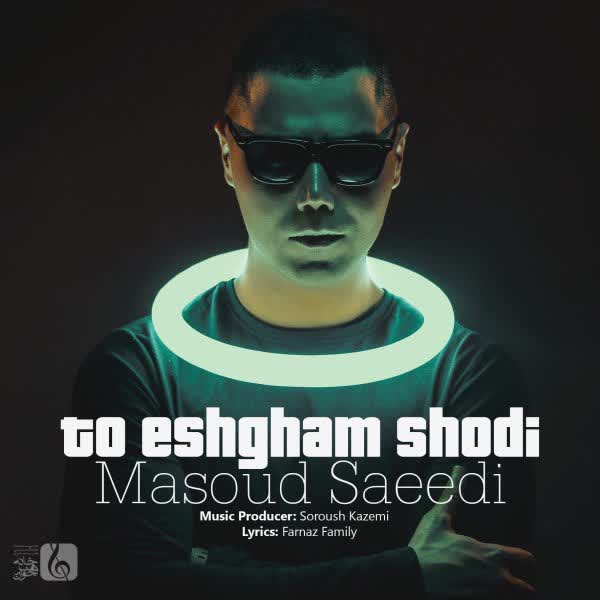 کاور آهنگ To Eshgham Shodi از Masoud Saeedi
