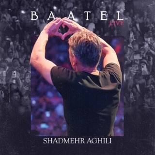 کاور آهنگ Shadmehr Aghili Baatel Live Istanbul Concert Version remix از Shadmehr Aghili
