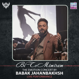 کاور آهنگ Bi To Mimiram The Emotion Concert Live Performance (Remix) از Babak Jahanbakhsh