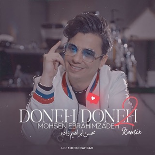کاور آهنگ Doneh Doneh 2 (Remix) از Mohsen Ebrahimzadeh