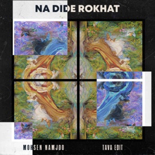 کاور آهنگ Na Dide Rokhat (Sina Tava Edit) از Mohsen Namjoo