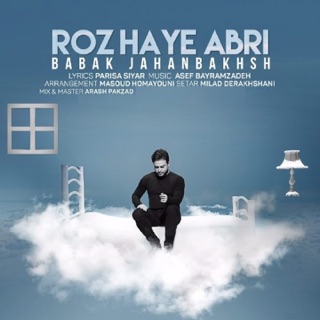 کاور آهنگ Roozhaye Abri از Babak Jahanbakhsh