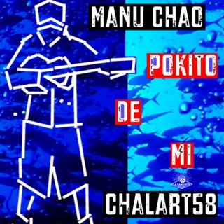 کاور آهنگ Pokito de mí از Manu Chao & Chalart58