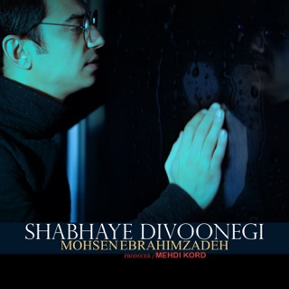 کاور آهنگ Shabhaye Divoonegi از Mohsen Ebrahimzadeh